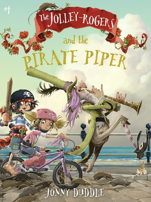 Title details for The Jolley-Rogers and the Pirate Piper by Jonny Duddle - Available